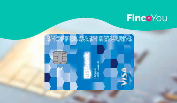 U.S. Bank Shopper Cash Rewards Visa Signature